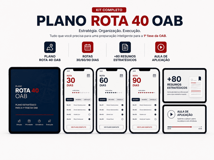 Kit completo do Plano Rota 40 OAB — Rotas de 30, 60 e 90 dias e mais de 80 resumos estratégicos